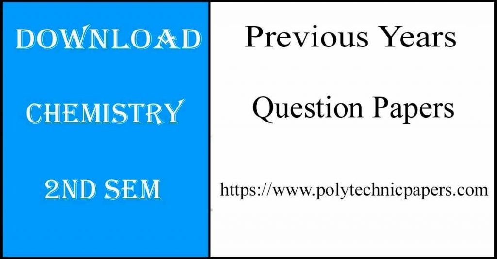 Download Chemistry 2nd sem previous years question papers