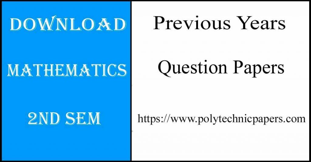 Download Maths 2nd sem previous years question papers