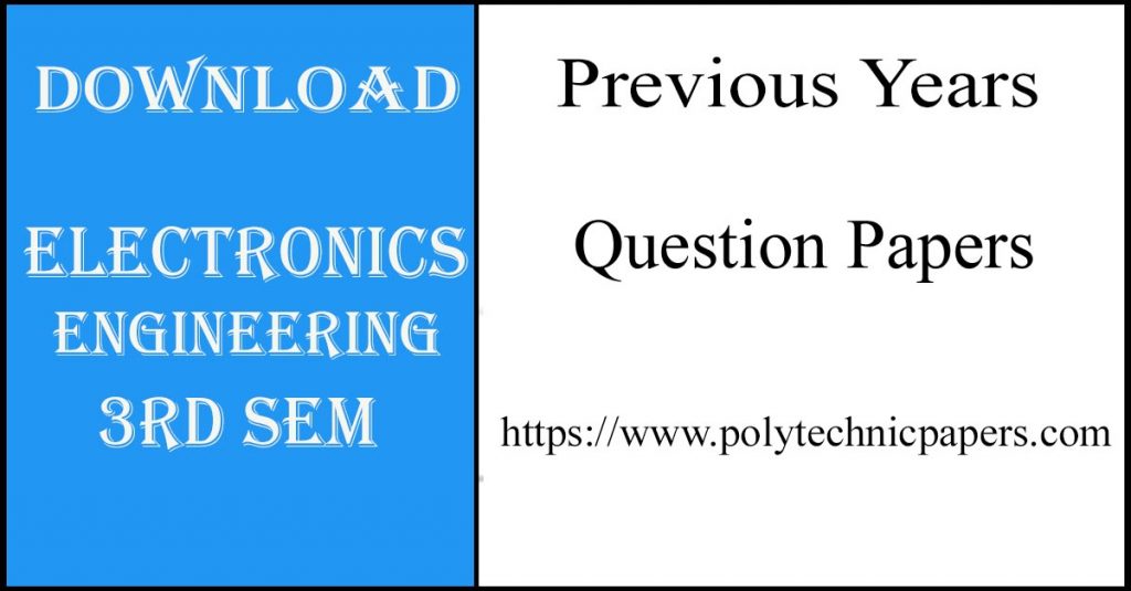 Download Electronics engineering diploma 3rd sem Question Papers