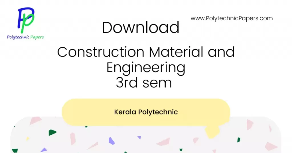 Construction Material and Engineering 3rd sem