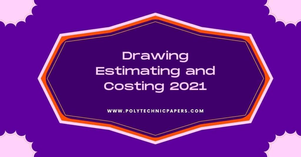 Drawing Estimating and Costing 2021
