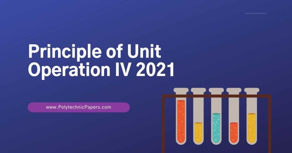 Principle of Unit Operation IV 2021