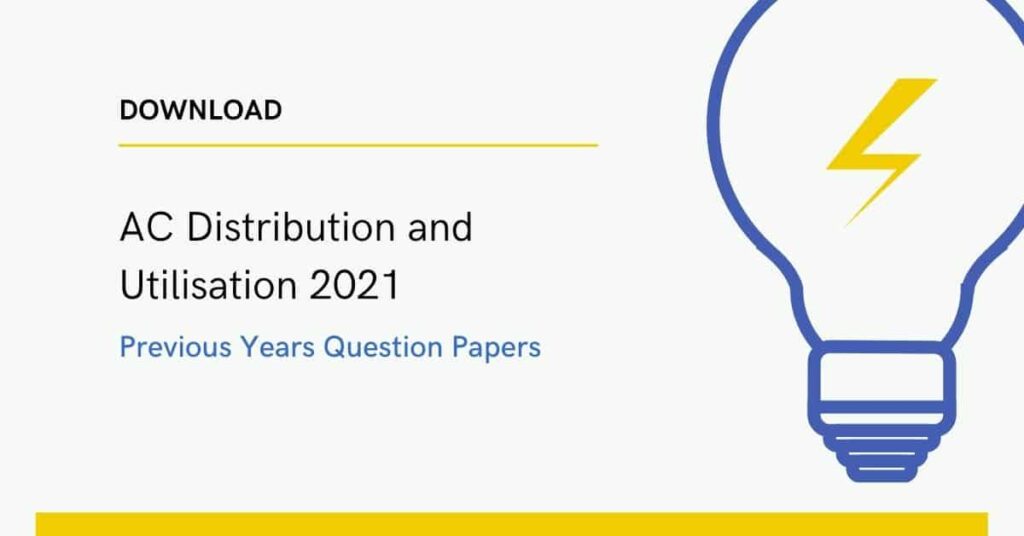 AC Distribution and Utilisation 2021