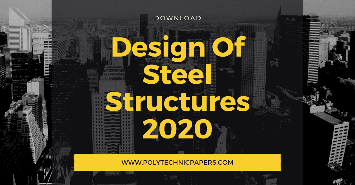 Download Design Of Steel Structures 2020 Previous Years Question Papers   Design Of Steel Structures 2020 1 