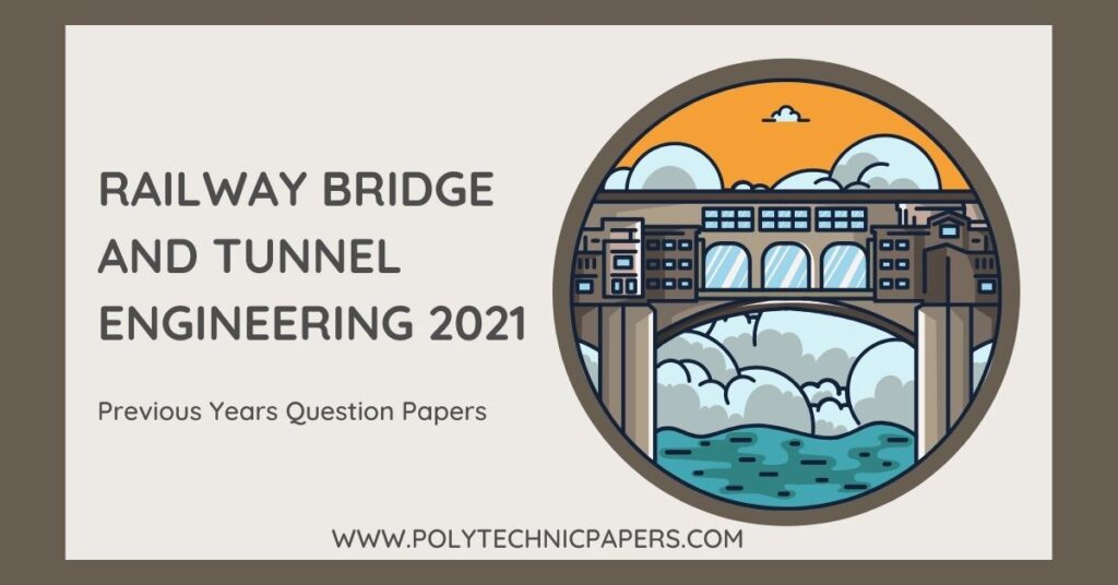 Railway Bridge and Tunnel Engineering 2021