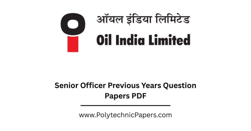 Oil India Senior Officer Previous Question Papers